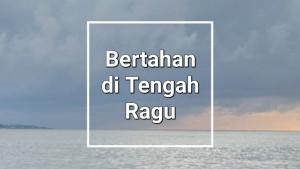 Lirik-Lagu-Bertahan-Di-Tengah-Ragu-Andra-Respati-Gisma-Wandira.jpg