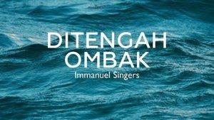 Lirik-Lagu-Di-Tengah-Ombak-Immanuel-Singers-Penulis-Lagu-Harry-Edward-Lumare.jpg