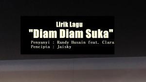 Lirik-Lagu-Diam-Diam-Suka-Randy-Husain-Clara.jpg