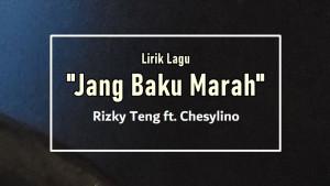 Lirik-Lagu-Jang-Baku-Marah-Rizky-Teng-Chesylino.jpg