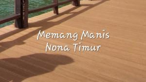 Lirik-Lagu-Memang-Manis-Nona-Timur-Macepurba.jpg