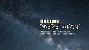 Lirik-Lagu-Merelakan-Angie-Carvalho.jpg
