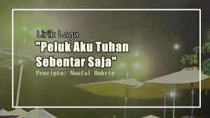 Lirik-Lagu-Peluk-Aku-Tuhan-Sebentar-Saja-Famelia.jpg