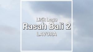 Lirik-Lagu-Rasah-Bali-2-LAVORA-Ena-Vika.jpg