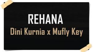 Lirik-Lagu-Rehana-Dini-Kurnia-x-Mufly-Key.jpg