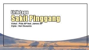 Lirik-Lagu-Sakit-Pinggang-Fida-AP-James-AP.jpg