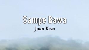 Lirik-Lagu-Sampe-Bawa-Juan-Reza.jpg