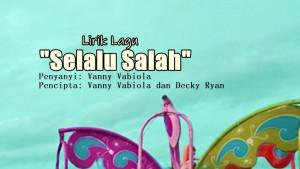 Lirik-Lagu-Selalu-Salah-Vanny-Vabiola-Decky-Ryan.jpg