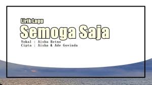 Lirik-Lagu-Semoga-Saja-Aisha-Retno.jpg