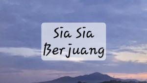Lirik-Lagu-Sia-Sia-Berjuang-Dicky-Dharmawan.jpg
