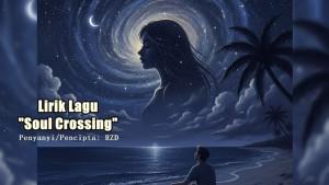 Lirik-Lagu-Soul-Crossing-Reza-Darmawangsa.jpg