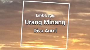 Lirik-Lagu-Urang-Minang-Diva-Aurel.jpg