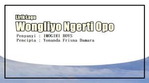 Lirik-Lagu-Wongliyo-Ngerti-Opo-Imogiri-Boys.jpg