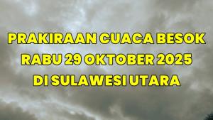 Prakiraan-cuaca-dari-BMKG-untuk-KabupatenKota-Sulawesi-Utara-besok-Rabu-29-Oktober-2025.jpg