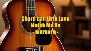 chord-dan-lirik-lagu-Mulak-Ma-Ho-yang-dinyanyikan-Marhara.jpg