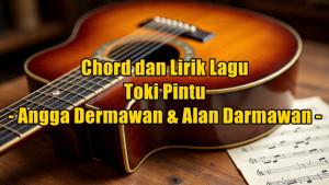 chord-gitar-dan-lirik-lagu-yang-dinyanyikan-oleh-Angga-Dermawan-dan-Alan-Darmawan.jpg