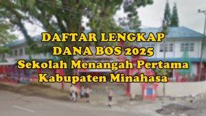 daftar-lengkap-SMP-penerima-Dana-BOS-2025-di-Kabupaten-Minahasa-Sulut.jpg