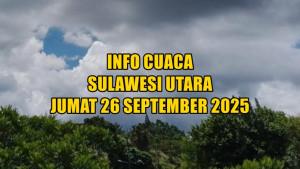 info-cuaca-Sulawesi-Utara-hari-ini-Jumat-26-September-2025.jpg