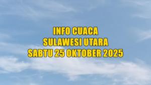 info-cuaca-Sulawesi-Utara-hari-ini-Sabtu-25-Oktober-2025-sdg.jpg