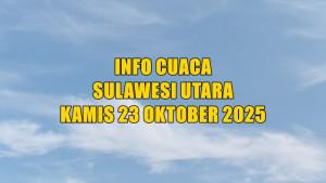 info-cuaca-di-Sulawesi-Utara-Sulut-besok-Kamis-23-Oktober-2025.jpg
