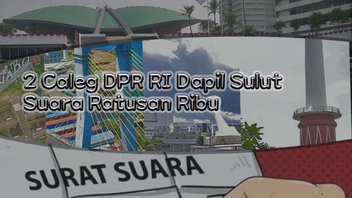 2 Caleg DPR RI Sulut yang Raih Suara Ratusan Ribu, Rio Dondokambey dan Hillary Lasut, Ini Profilnya