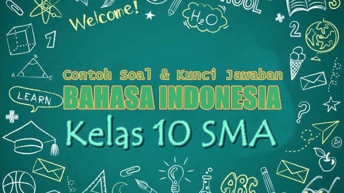 35-Contoh-Soal-dan-Kunci-Jawaban-Ujian-Bahasa-Indonesia-Kelas-10-SMA-Semester-2-Pilihan-Ganda.jpg