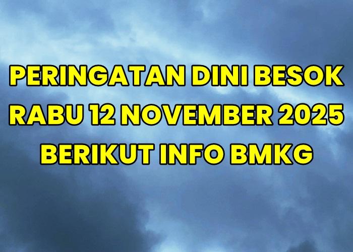 BMKG-memberikan-infomasi-peringatan-dini-cuaca-untuk-besok-Rabu-12-November-2025.jpg