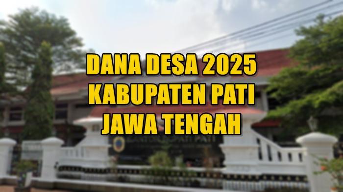 Berikut-50-desa-penerima-Dana-Desa-2025-terbanyak-di-Kabupaten-Pati-Jateng.jpg