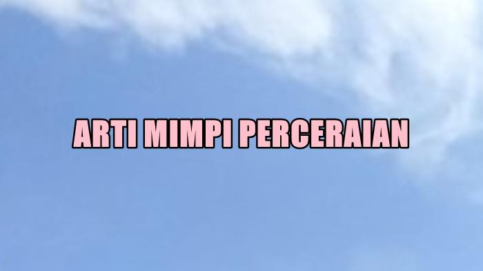 Berikut-arti-mimpi-tantang-perceraian-sh.jpg