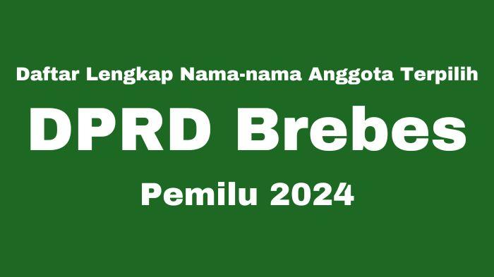 Berikut-ini-daftar-nama-nama-caleg-DPRD-Brebes-yang-terpilih-di-Pemilu-2024.jpg