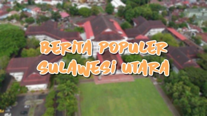 Berita-Populer-Sulawesi-Utara-Rabu-24-Juli-2024.jpg