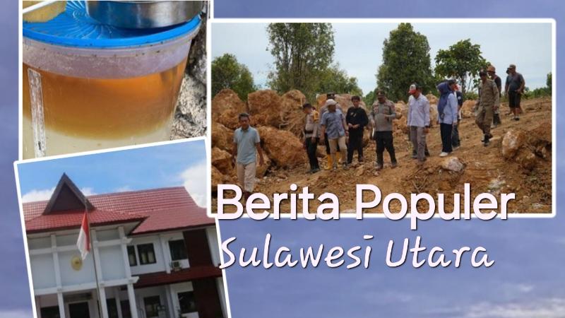 Populer Sulut: Temuan Minyak Nilam Oplosan, Penertiban PETI di Bolsel, Praperadilan Kasus Malpraktik