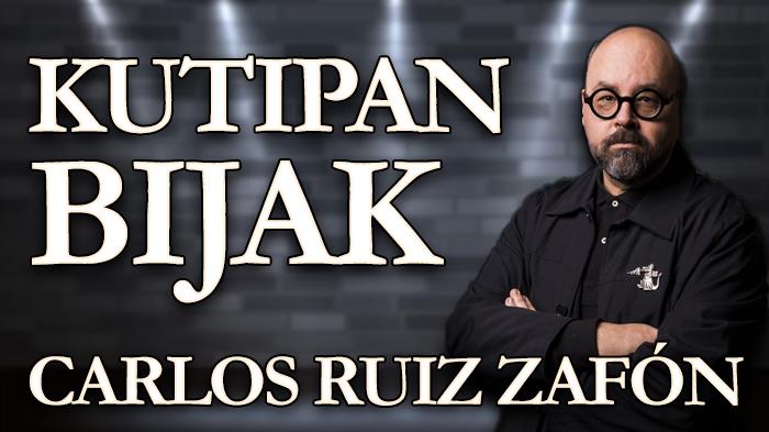 10 Kutipan Bijak Carlos Ruiz Zafon tentang Kehidupan, Luka Batin, dan Nilai yang Tak Terucap