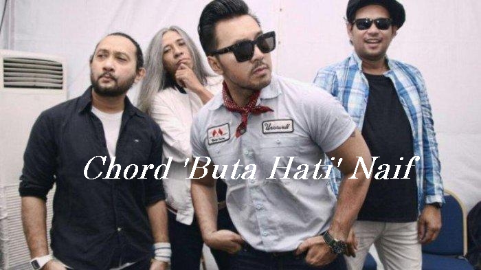 Chord Buta Hati - Naif - Kunci Gitar D