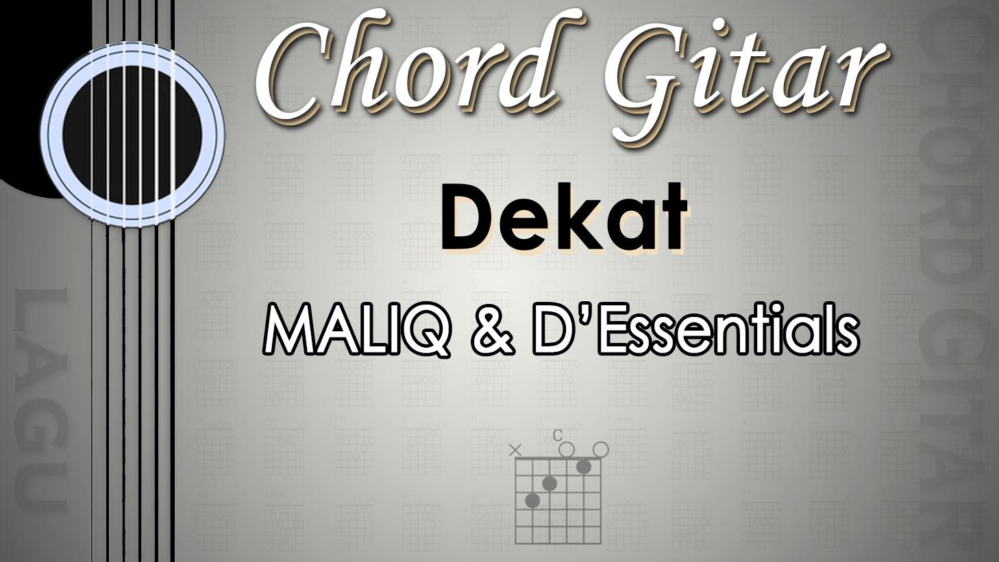 Chord-Dekat-MALIQ-DEssentials.jpg