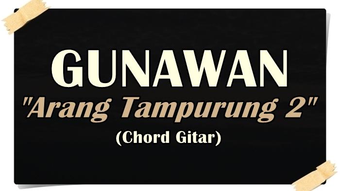 Chord-Gitar-Arang-Tampurung-2-Gunawan.jpg