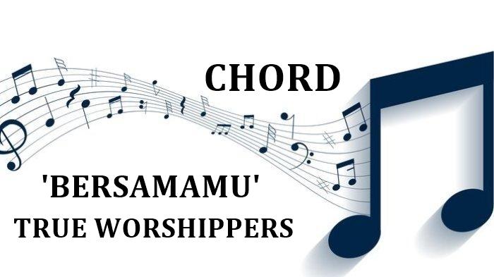Chord-Gitar-BersamaMu-True-Worshippers.jpg