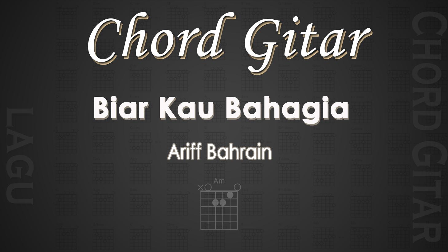 Chord-Gitar-Lagu-Biar-Kau-Bahagia-Ariff-Bahran.jpg