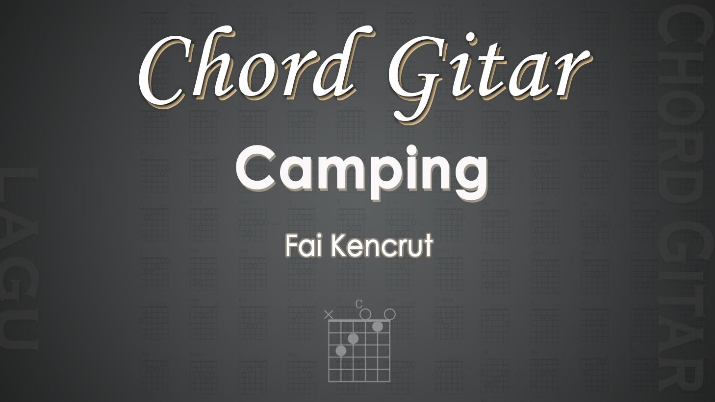 Chord-Gitar-Lagu-Camping-Fai-Kencrut.jpg