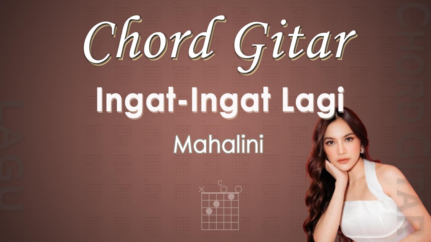 Chord-Gitar-Lagu-Ingat-Ingat-Lagi-Mahalini.jpg