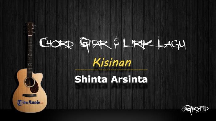 Chord-Gitar-Lagu-Kisinan-Shinta-Arsinta.jpg