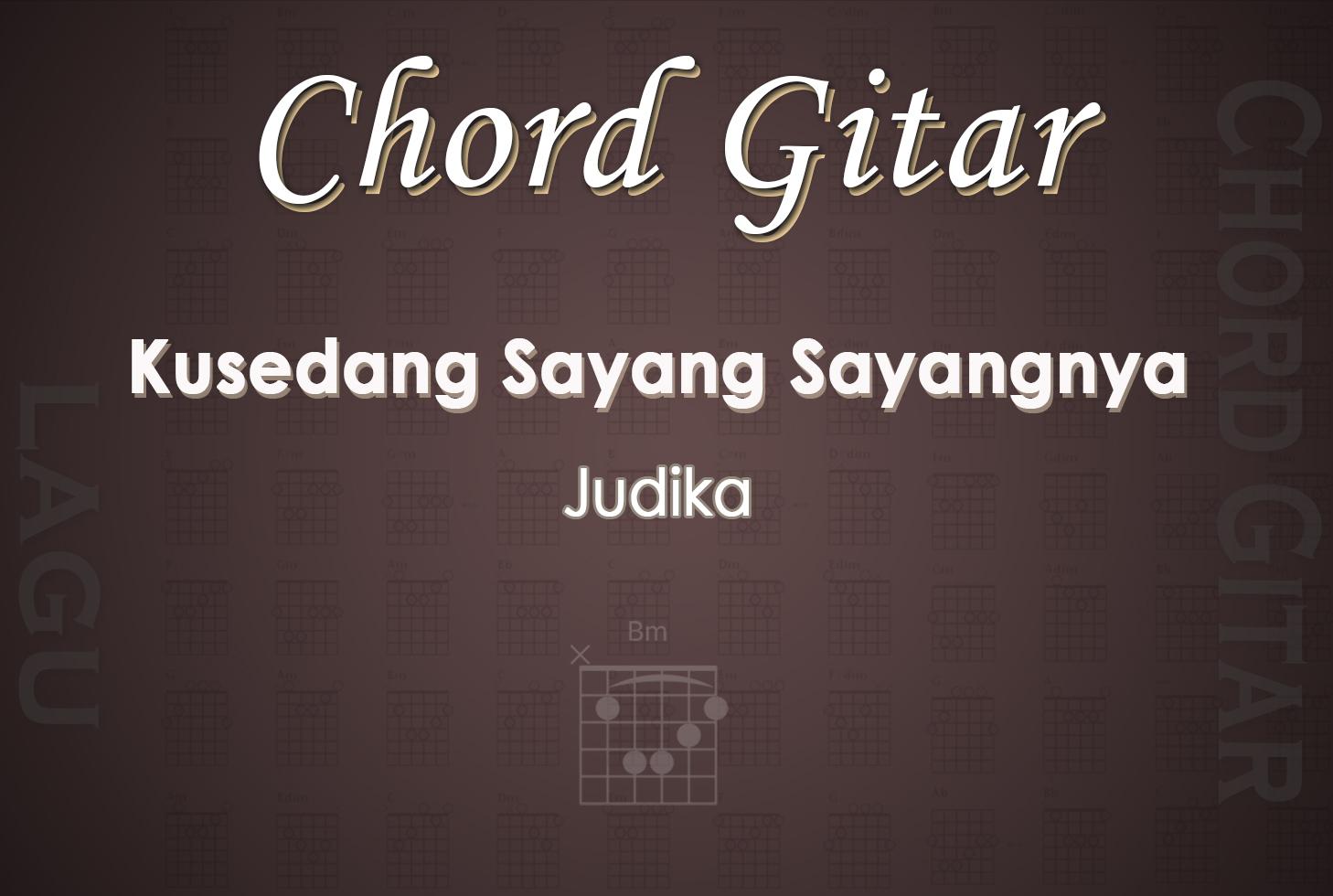 Chord-Gitar-Lagu-Kusedang-Sayang-Sayangnya-Judika.jpg