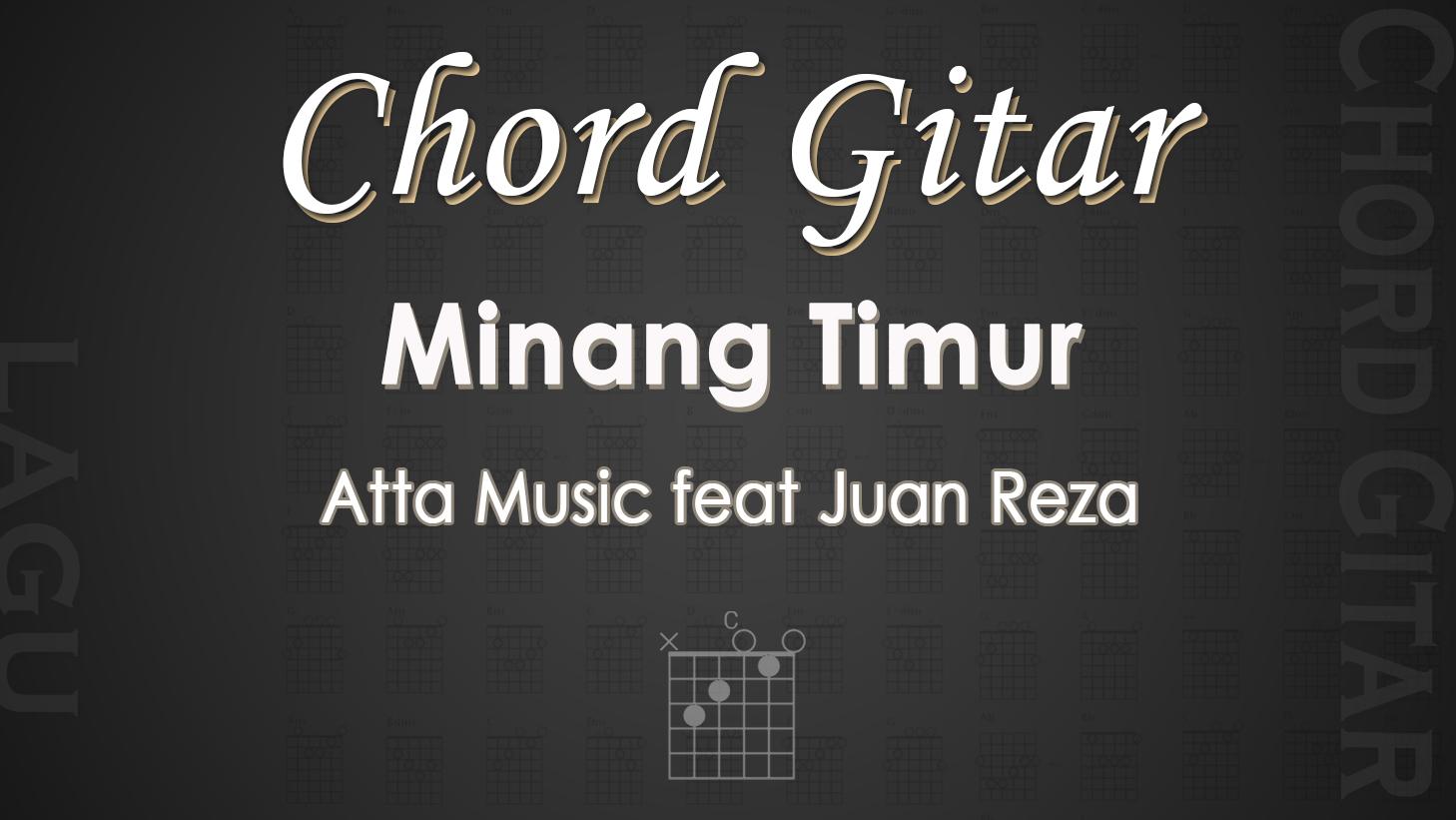 Chord-Gitar-Lagu-Minang-Timur-Atta-Music-feat-Juan-Reza.jpg