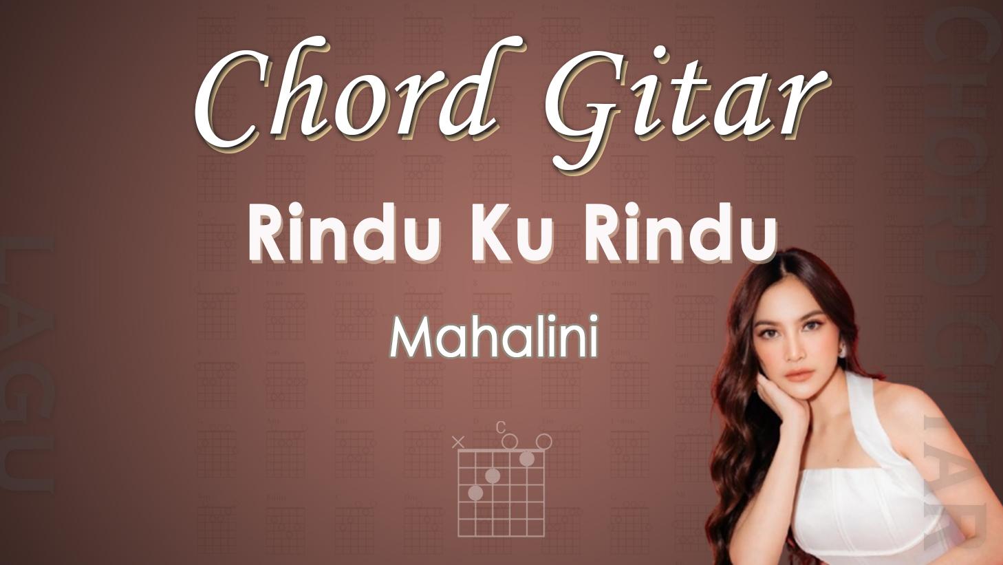 Chord-Gitar-Lagu-Rindu-Ku-Rindu-Mahalini.jpg