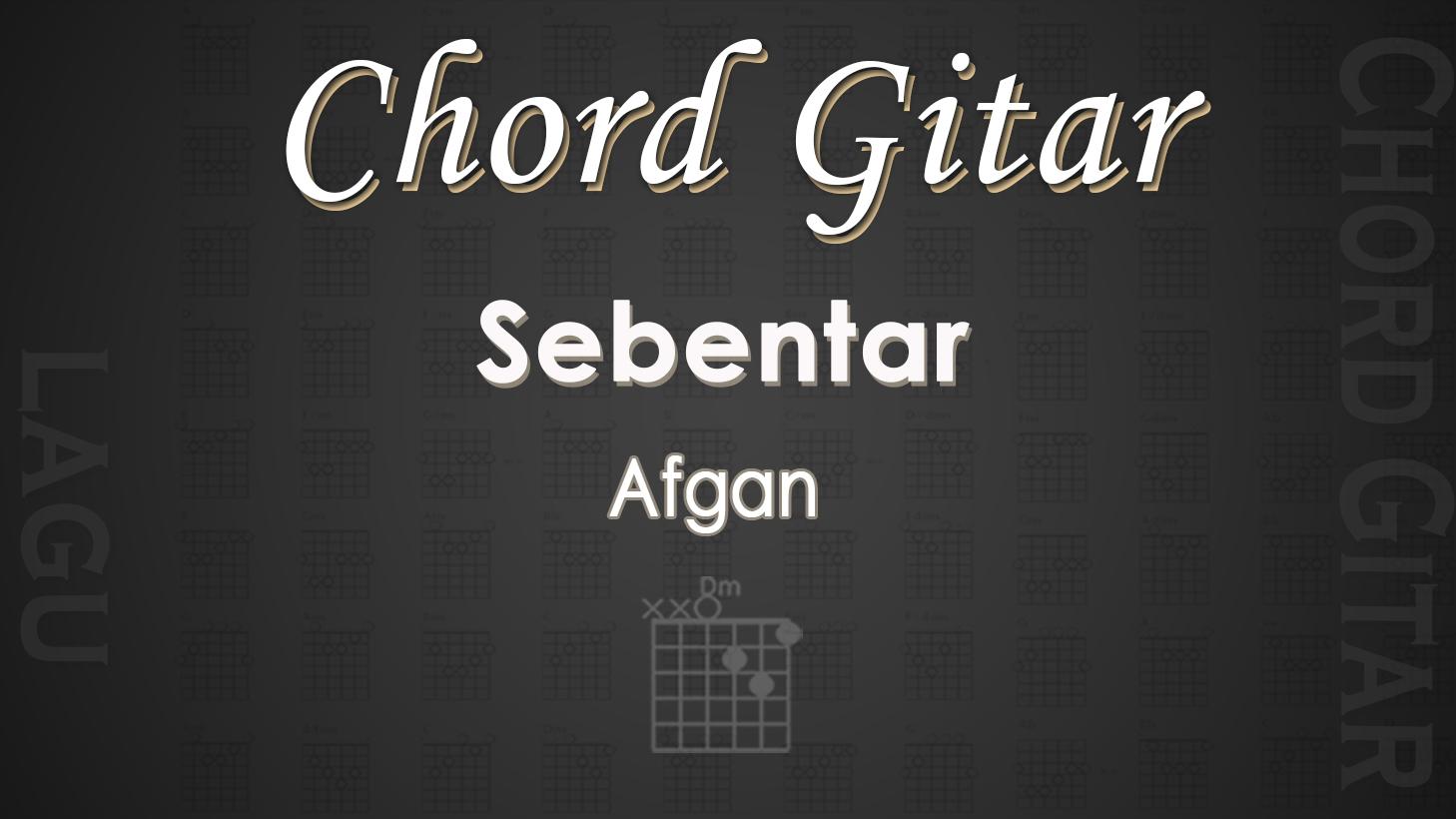 Chord-Gitar-Lagu-Sebentar-Afgan.jpg