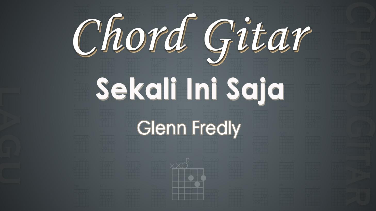 Chord-Gitar-Lagu-Sekali-Ini-Saja-Glenn-Fredly.jpg