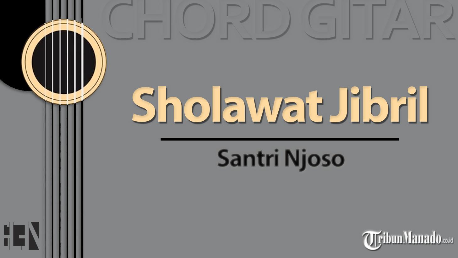 Chord-Gitar-Lagu-Sholawat-Jibril-Santri-Njoso.jpg