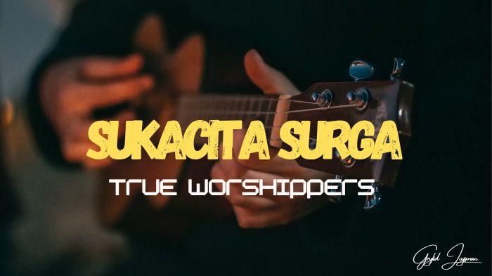 Chord Gitar Lagu Sukacita Surga - True Worshippers, Nada Dasar C