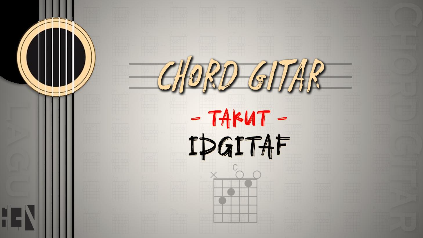Chord-Gitar-Lagu-Takut-Idgitaf.jpg