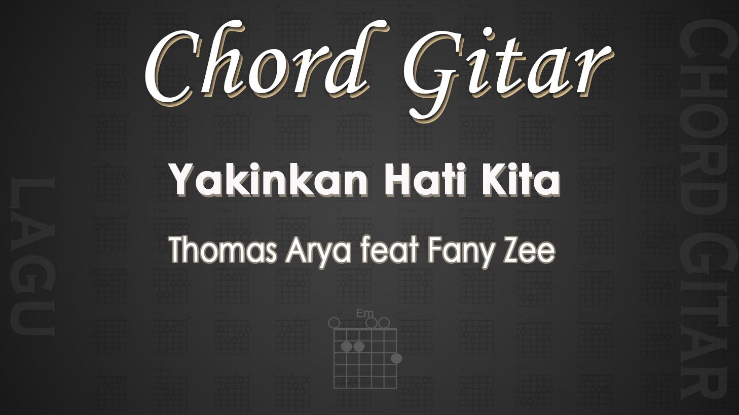Chord-Gitar-Lagu-Yakinkan-Hati-Kita-Thomas-Arya-feat-Fany-Zee.jpg